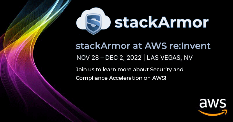 stackArmor AWS re:Inforce conference announcement from Nov 28 to Dec 2, 2022.