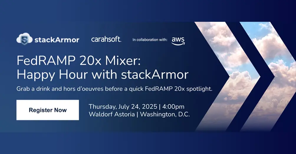 FedRAMP 20x Mixer: Happy Hour with stackArmor